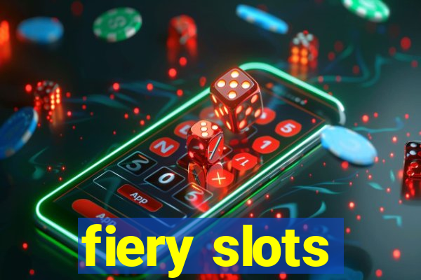 fiery slots